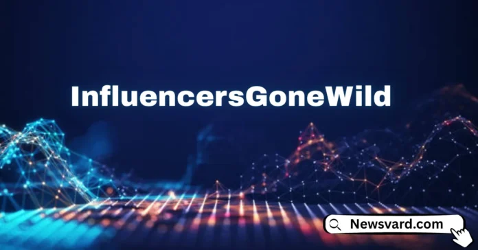 InfluencersGoneWild
